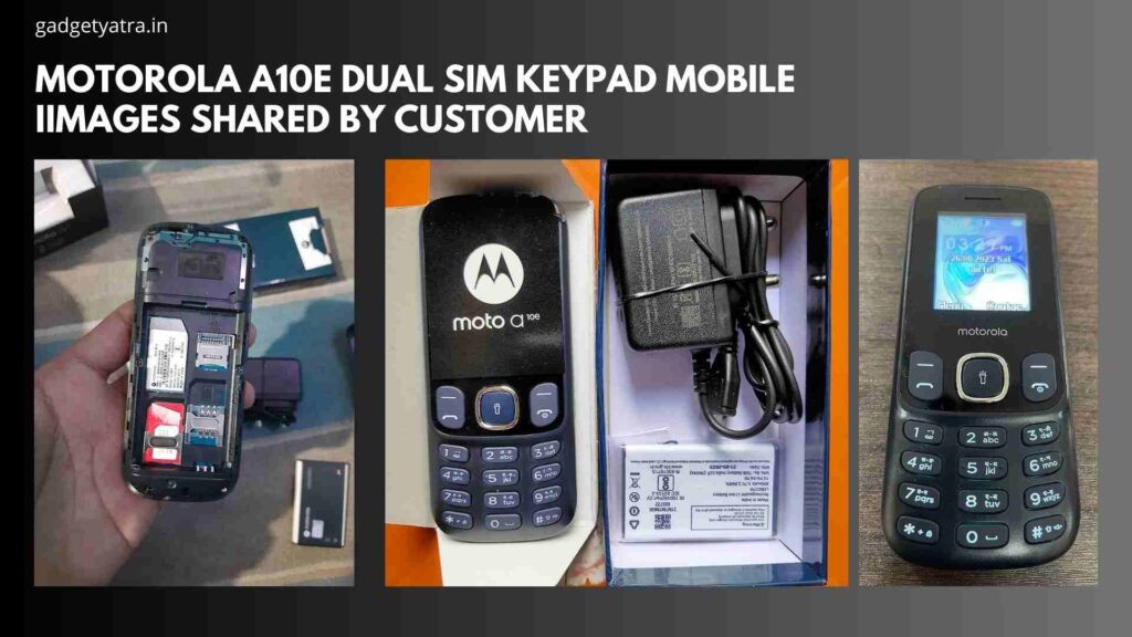 Motorola A10e Dual Sim keypad phone images shared by customer 