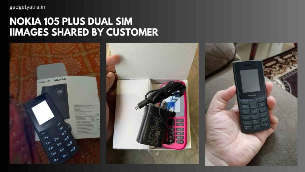 Nokia 105 Plus Dual SIM mobile phone images shared by customer